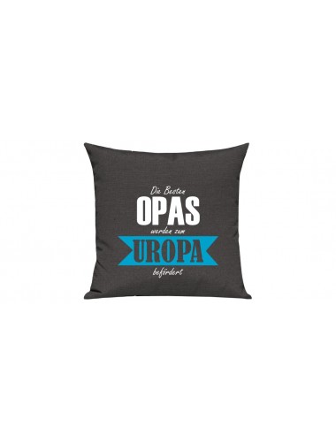 Sofa Kissen, Die Besten Opas werden zum Uropa, Farbe dunkelgrau