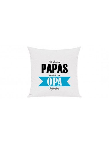Sofa Kissen, Die Besten Papas werden zum Opa, Farbe weiss