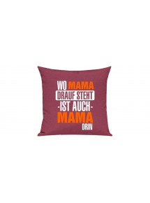 Sofa Kissen, Wo Mama drauf steht ist auch Mama drin, Farbe pink