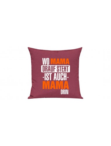 Sofa Kissen, Wo Mama drauf steht ist auch Mama drin, Farbe pink