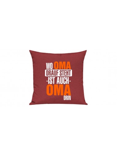 Sofa Kissen, Wo Oma drauf steht ist auch Oma drin, Farbe rot