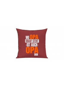 Sofa Kissen, Wo Opa drauf steht ist auch Opa drin, Farbe rot