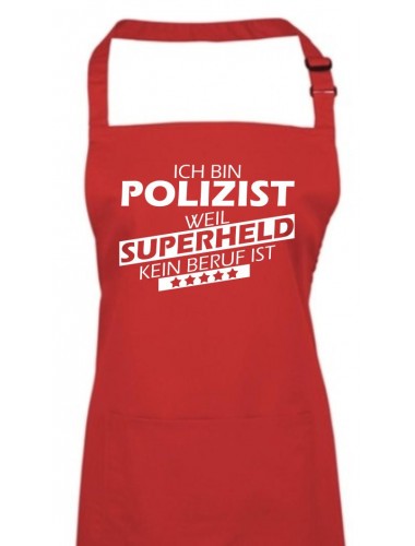 Kochschürze, Ich bin Polizist, weil Superheld kein Beruf ist, Farbe rot