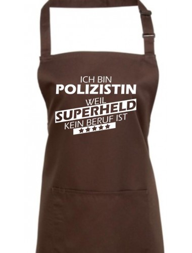 Kochschürze, Ich bin Polizistin, weil Superheld kein Beruf ist, Farbe braun