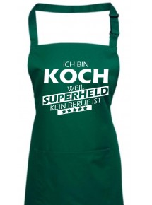 Kochschürze, Ich bin Koch, weil Superheld kein Beruf ist, Farbe bottlegreen