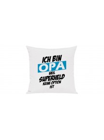 Sofa Kissen, Ich bin Opa weil Superheld keine Option ist