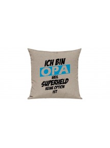 Sofa Kissen, Ich bin Opa weil Superheld keine Option ist, Farbe sand