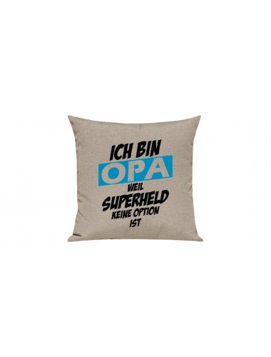 Sofa Kissen, Ich bin Opa weil Superheld keine Option ist, Farbe sand
