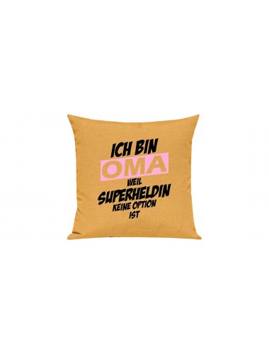 Sofa Kissen, Ich bin Oma weil Superheldin keine Option ist, Farbe gelb