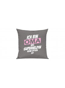 Sofa Kissen, Ich bin Oma weil Superheldin keine Option ist, Farbe grau