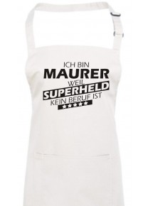 Kochschürze, Ich bin Maurer, weil Superheld kein Beruf ist