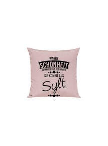 Sofa Kissen, Wahre Schönheit kommt nicht von innen Sie kommt aus Sylt, Farbe rosa