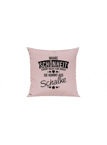 Sofa Kissen, Wahre Schönheit kommt nicht von innen Sie kommt aus Schalke, Farbe rosa