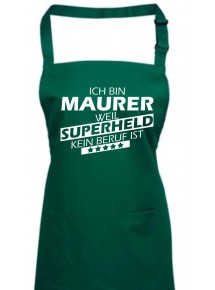 Kochschürze, Ich bin Maurer, weil Superheld kein Beruf ist, Farbe bottlegreen