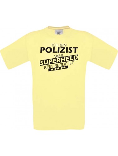 Männer-Shirt Ich bin Polizist, weil Superheld kein Beruf ist, hellgelb, Größe L
