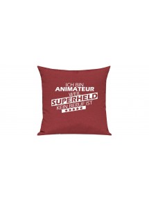 Sofa Kissen Ich bin Animateur weil Superheld kein Beruf ist, Farbe rot