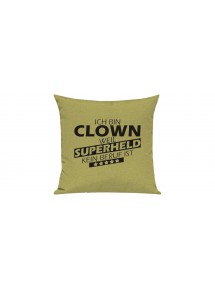 Sofa Kissen Ich bin Clown weil Superheld kein Beruf ist