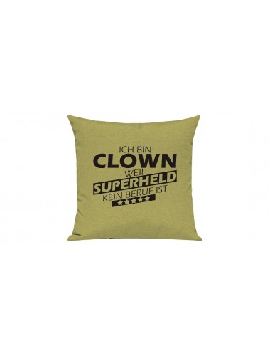 Sofa Kissen Ich bin Clown weil Superheld kein Beruf ist