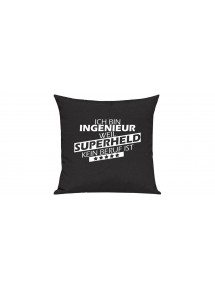 Sofa Kissen Ich bin Ingeneur weil Superheld kein Beruf ist, Farbe schwarz