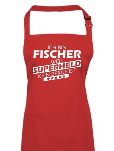Kochschürze, Ich bin Fischer, weil Superheld kein Beruf ist, Farbe rot