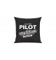 Sofa Kissen Ich bin Pilot weil Superheld kein Beruf ist, Farbe schwarz