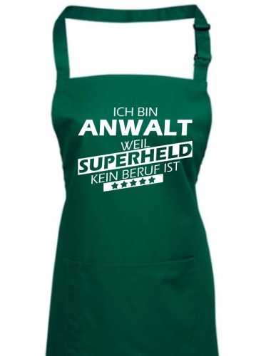 Kochschürze, Ich bin Anwalt, weil Superheld kein Beruf ist, Farbe bottlegreen