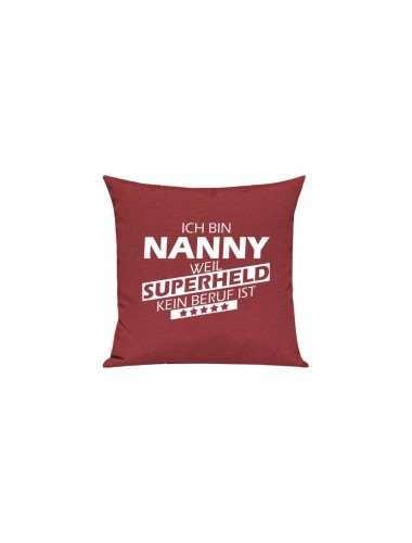 Sofa Kissen Ich bin Nanny weil Superheld kein Beruf ist, Farbe rot