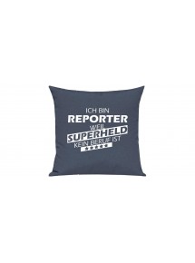 Sofa Kissen Ich bin Reporter weil Superheld kein Beruf ist, Farbe blau