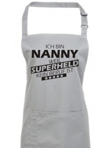 Kochschürze, Ich bin Nanny, weil Superheld kein Beruf ist, Farbe silver