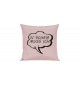 Sofa Kissen, Sprechblase N´Scheiss muss ich, Farbe rosa