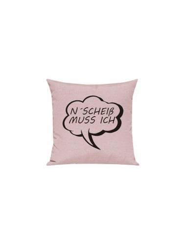 Sofa Kissen, Sprechblase N´Scheiss muss ich, Farbe rosa