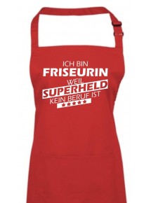 Kochschürze, Ich bin Friseurin, weil Superheld kein Beruf ist, Farbe rot
