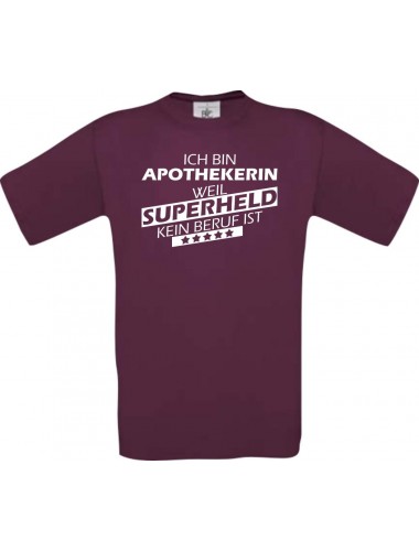 Männer-Shirt Ich bin Apothekerin, weil Superheld kein Beruf ist, burgundy, Größe L