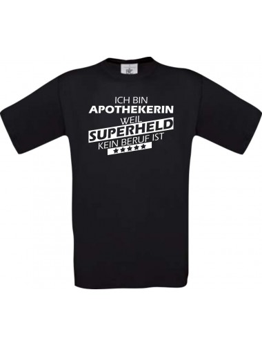 Männer-Shirt Ich bin Apothekerin, weil Superheld kein Beruf ist, schwarz, Größe L