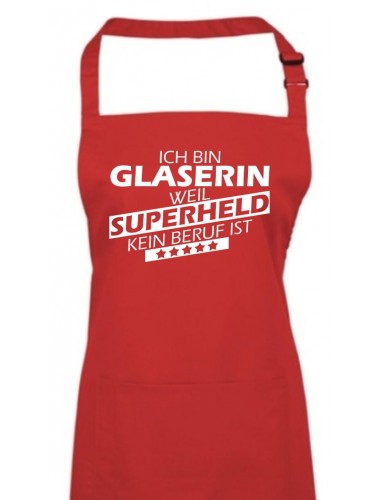 Kochschürze, Ich bin Glaserin, weil Superheld kein Beruf ist, Farbe rot