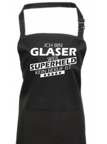 Kochschürze, Ich bin Glaser, weil Superheld kein Beruf ist, Farbe black