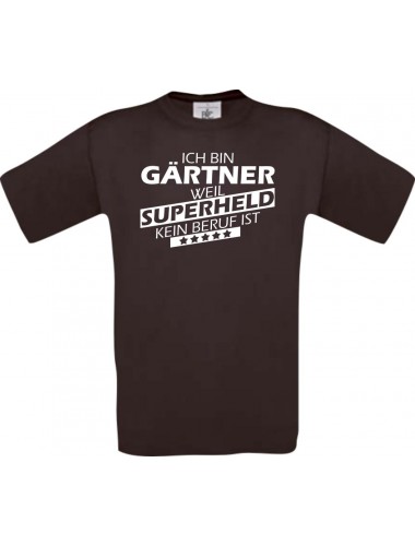 Männer-Shirt Ich bin Gärtner, weil Superheld kein Beruf ist, braun, Größe L