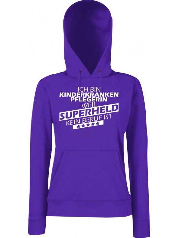 Lady Kapuzensweatshirt Ich bin Kinderkrankenpflegerin, weil Superheld kein Beruf ist, Purple, L