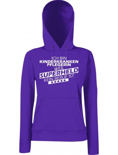 Lady Kapuzensweatshirt Ich bin Kinderkrankenpflegerin, weil Superheld kein Beruf ist, Purple, L