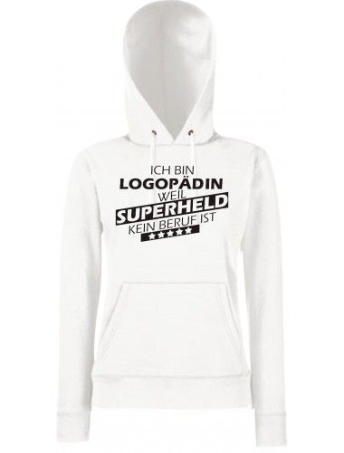 Lady Kapuzensweatshirt Ich bin Logopädin, weil Superheld kein Beruf ist, Größen XS-XXL