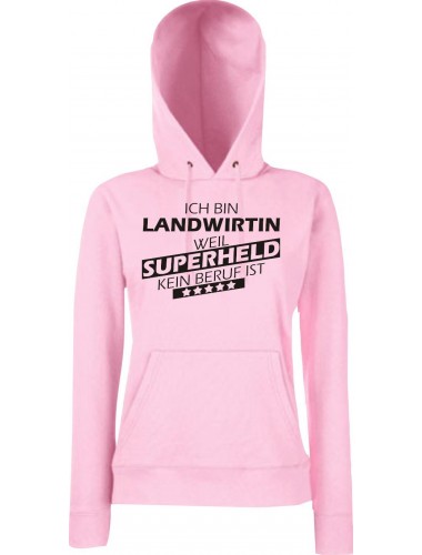 Lady Kapuzensweatshirt Ich bin Landwirtin, weil Superheld kein Beruf ist, LightPink, XS