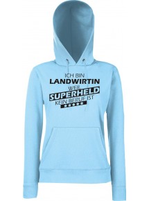 Lady Kapuzensweatshirt Ich bin Landwirtin, weil Superheld kein Beruf ist, SkyBlue, XS