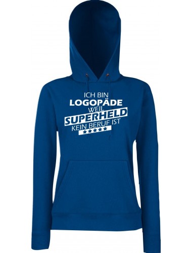 Lady Kapuzensweatshirt Ich bin Logopäde, weil Superheld kein Beruf ist, blau, L