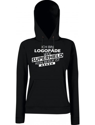 Lady Kapuzensweatshirt Ich bin Logopäde, weil Superheld kein Beruf ist, schwarz, L
