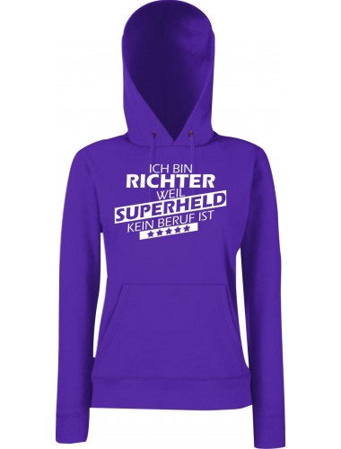 Lady Kapuzensweatshirt Ich bin Richter, weil Superheld kein Beruf ist, Purple, L