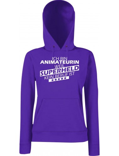 Lady Kapuzensweatshirt Ich bin Animateurin, weil Superheld kein Beruf ist, Purple, L