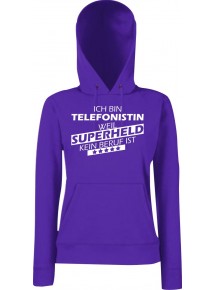 Lady Kapuzensweatshirt Ich bin Telefonistin, weil Superheld kein Beruf ist, Purple, XS