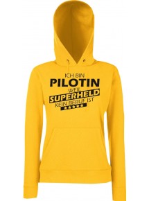 Lady Kapuzensweatshirt Ich bin Pilotin, weil Superheld kein Beruf ist, Sunflower, XS