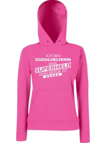 Lady Kapuzensweatshirt Ich bin Sozialhelferin, weil Superheld kein Beruf ist, Fuchsia, L
