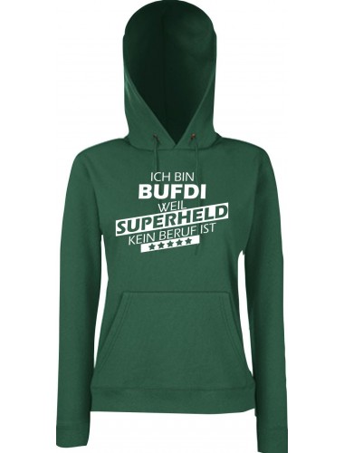 Lady Kapuzensweatshirt Ich bin BUFDI, weil Superheld kein Beruf ist, BottleGreen, L